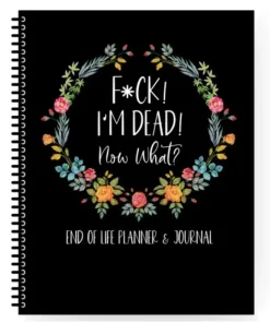 I'M Dead, End Of Life Planner Organizer Notebook