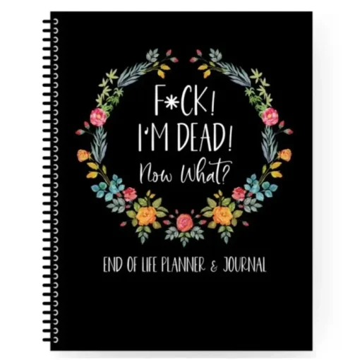 I'M Dead, End Of Life Planner Organizer Notebook